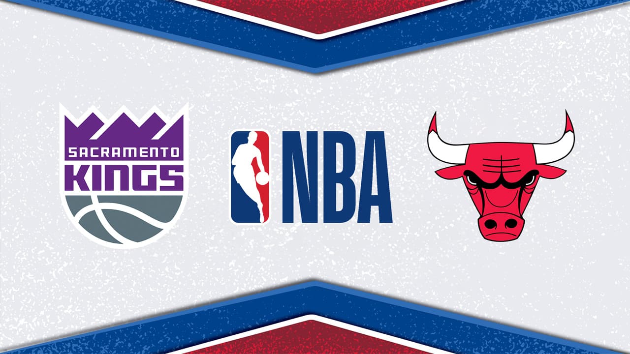 Sacramento Kings vs Chicago Bulls