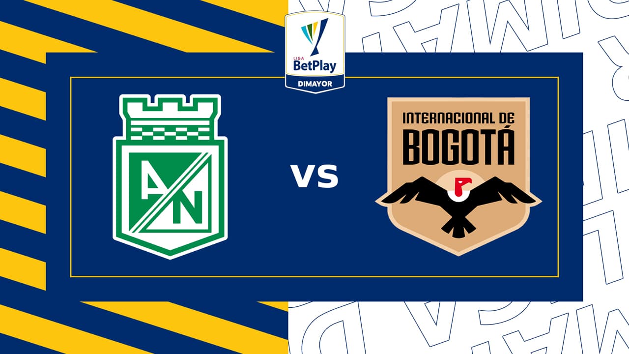 Atlético Nacional vs Internacional de Bogotá
