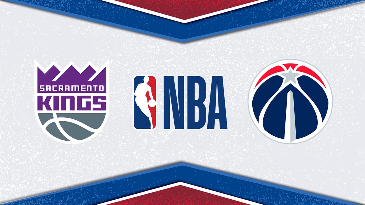 Sacramento Kings vs Washington Wizards