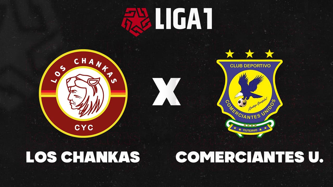 Los Chankas vs Comerciantes Unidos