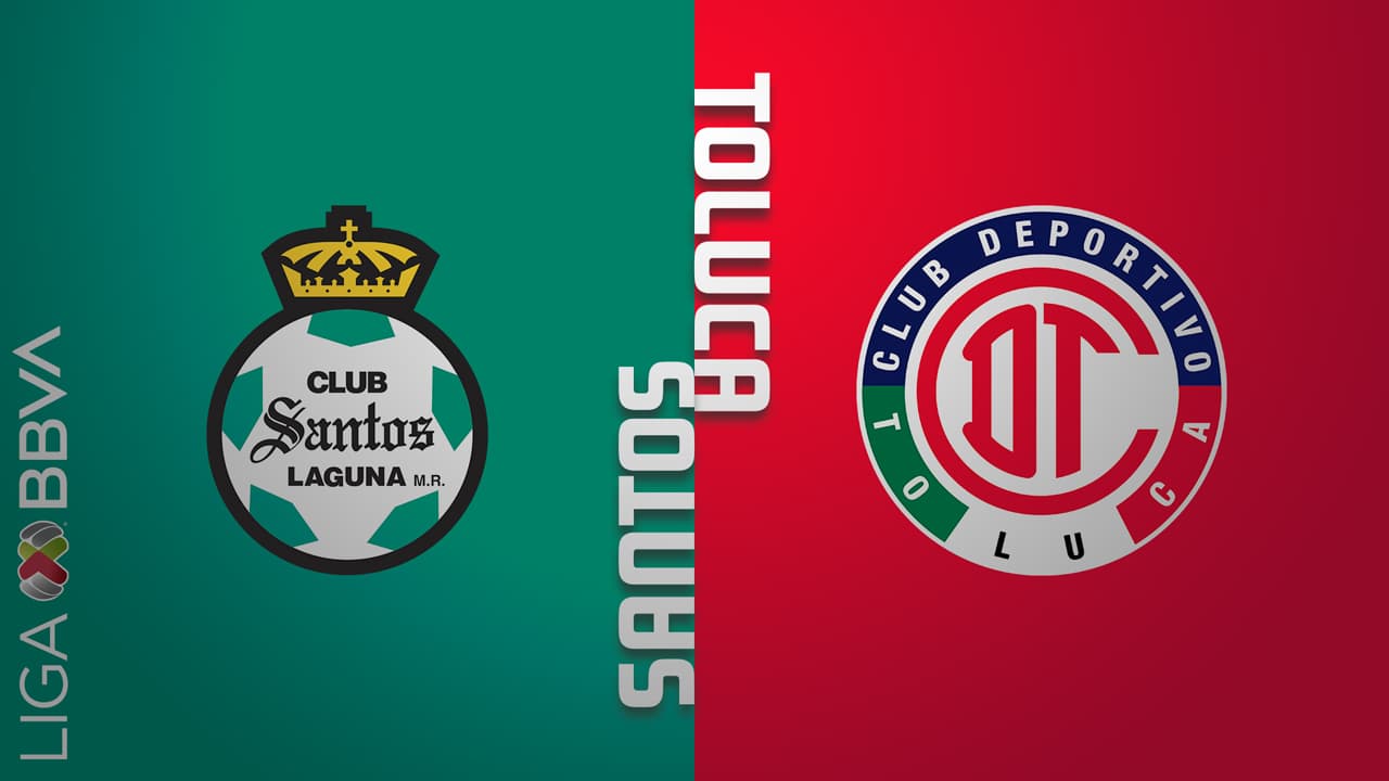 Santos Laguna vs Toluca