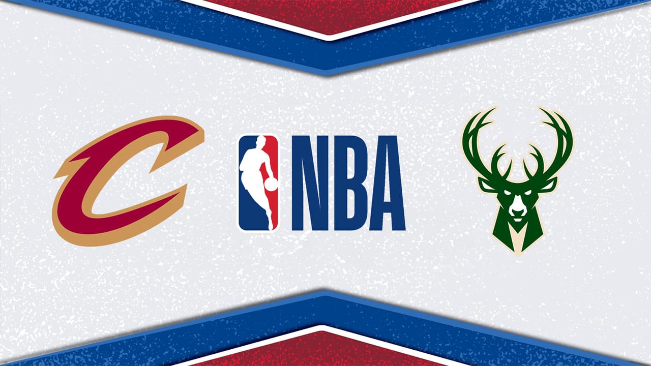 Cleveland Cavaliers vs Milwaukee Bucks