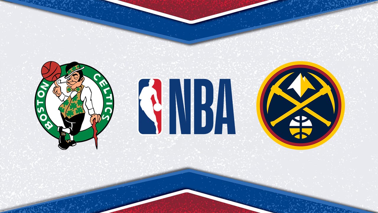 Boston Celtics vs Denver Nuggets