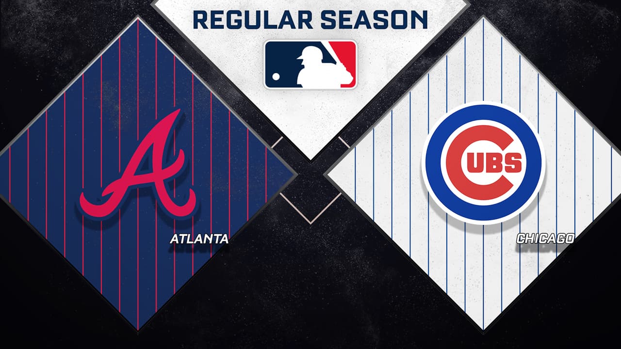 Atlanta Braves vs Chicago Cubs