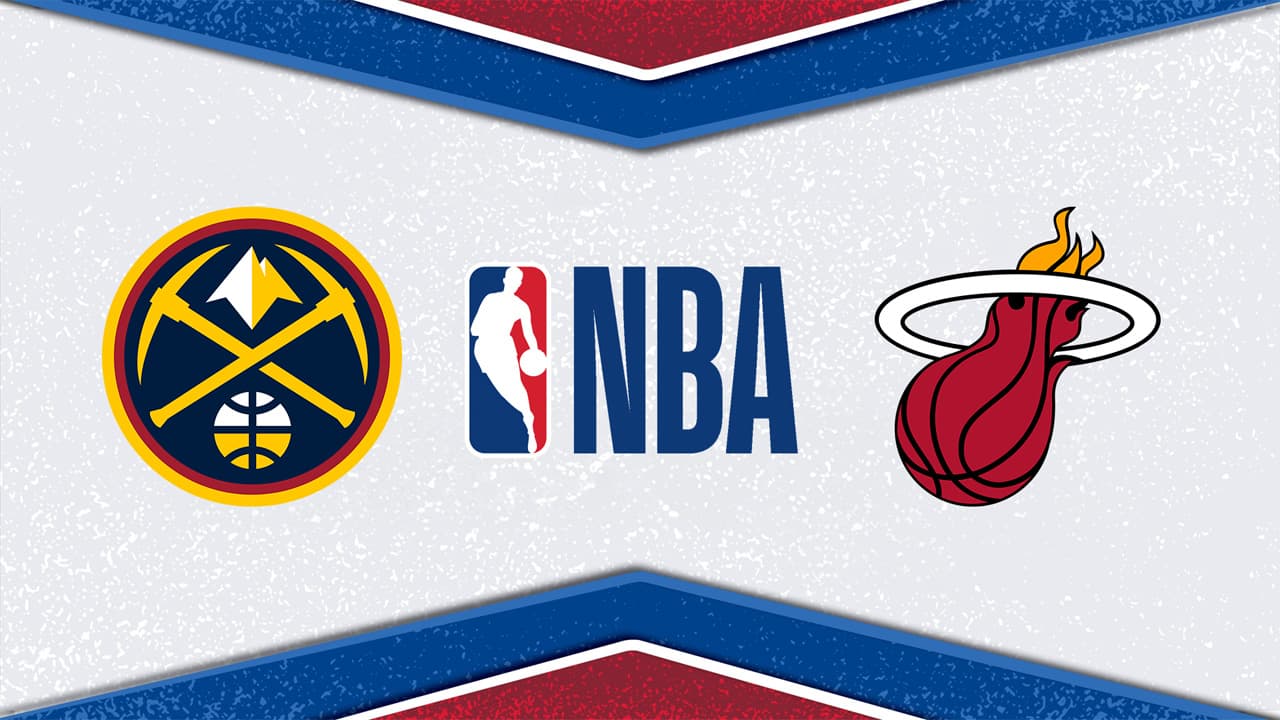 Denver Nuggets vs Miami Heat