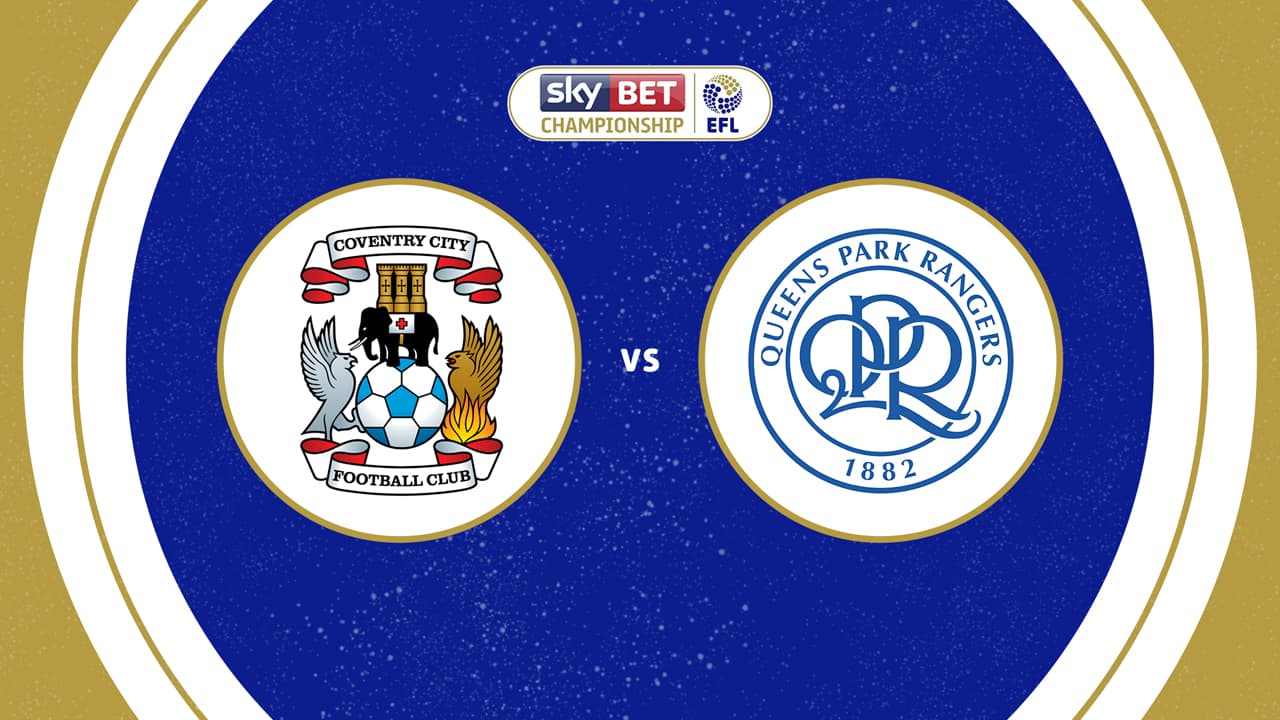 Coventry City vs Queens Park Rangers