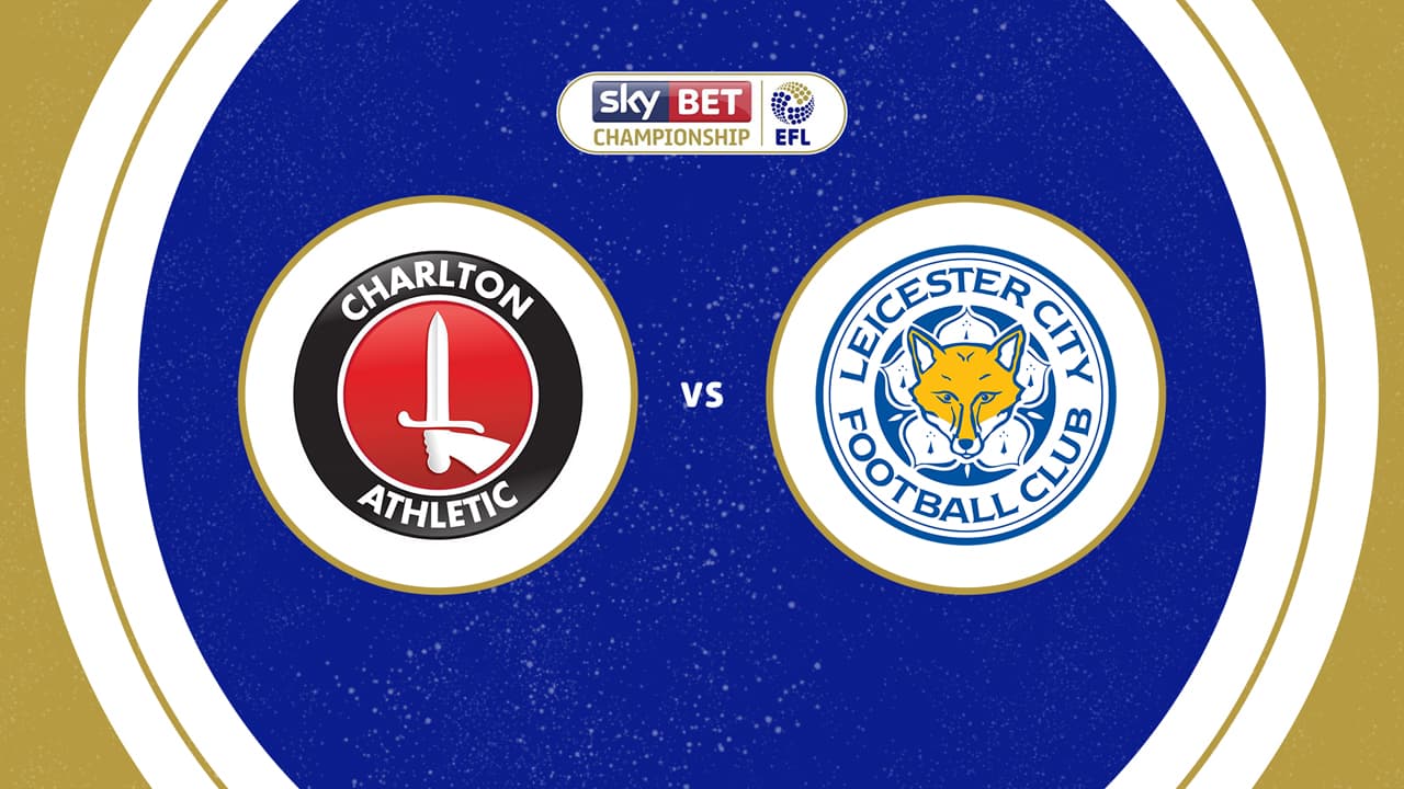 Charlton Athletic vs Leicester City