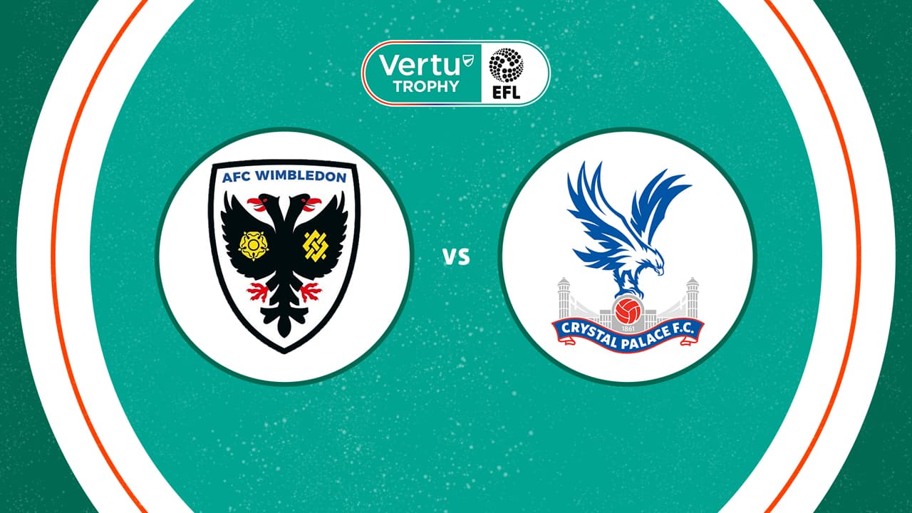 AFC Wimbledon vs Crystal Palace U21