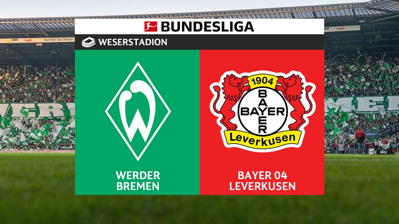 Werder Bremen vs Bayer Leverkusen