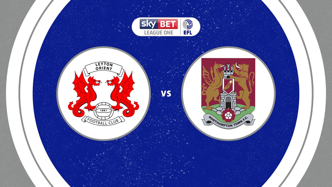 Leyton Orient vs Northampton Town