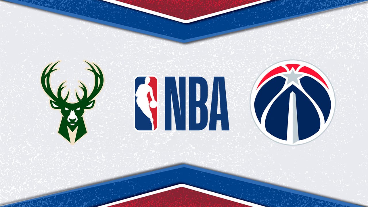 Milwaukee Bucks vs Washington Wizards