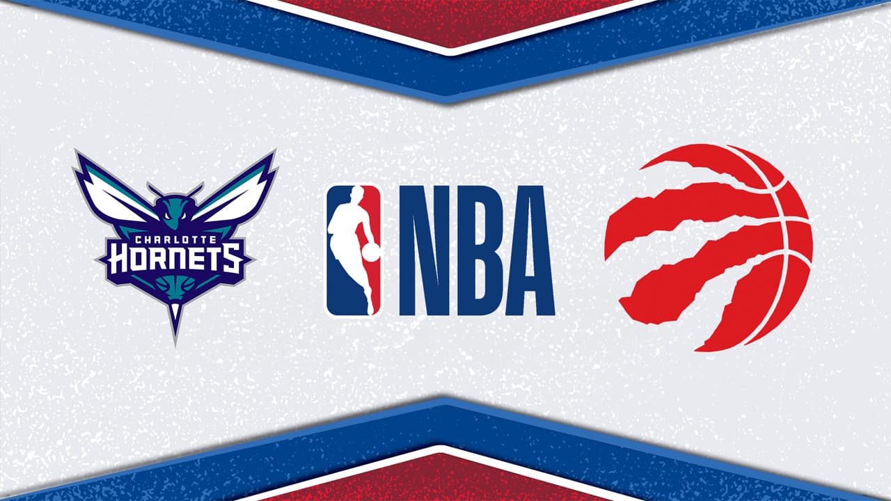 Charlotte Hornets vs Toronto Raptors