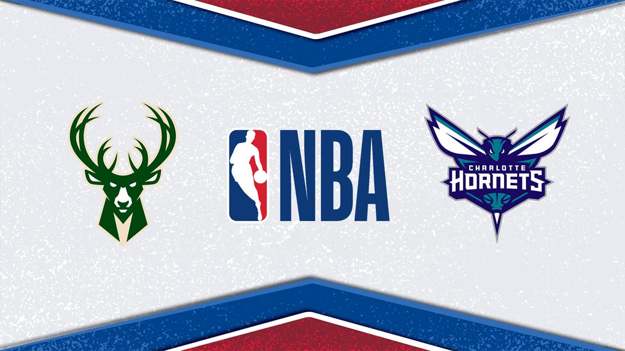 Milwaukee Bucks vs Charlotte Hornets