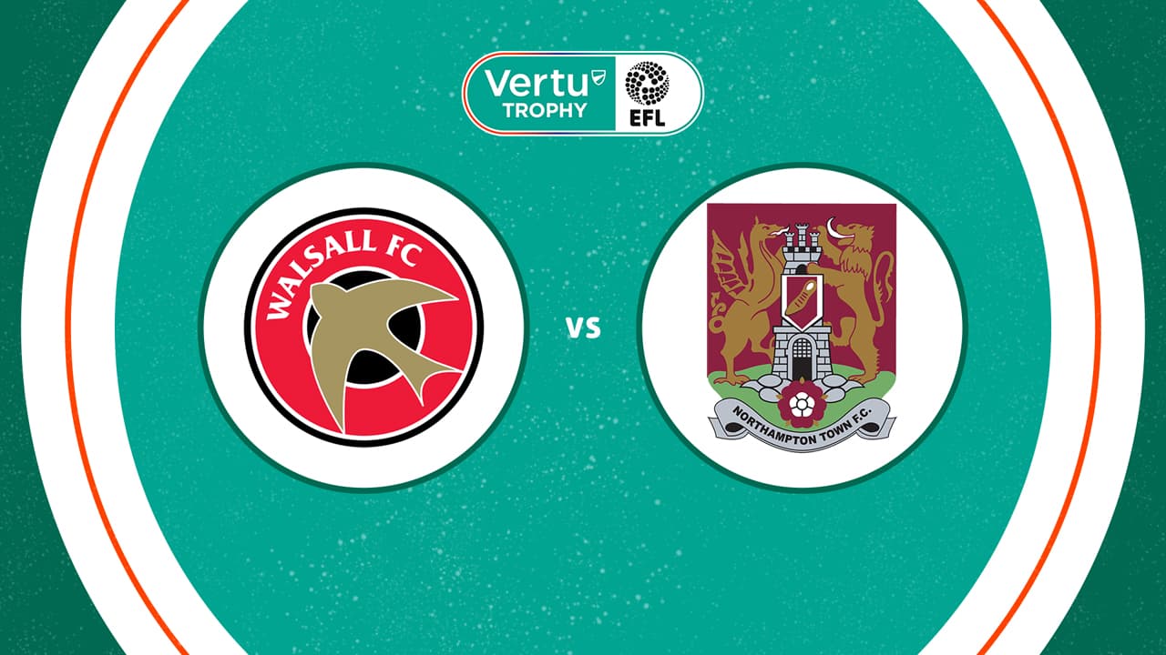 Walsall vs Northampton Town