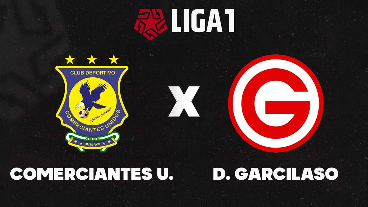 Comerciantes Unidos vs Deportivo Garcilaso