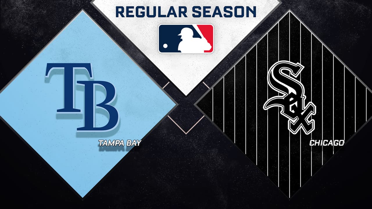 Tampa Bay Rays vs Chicago White Sox