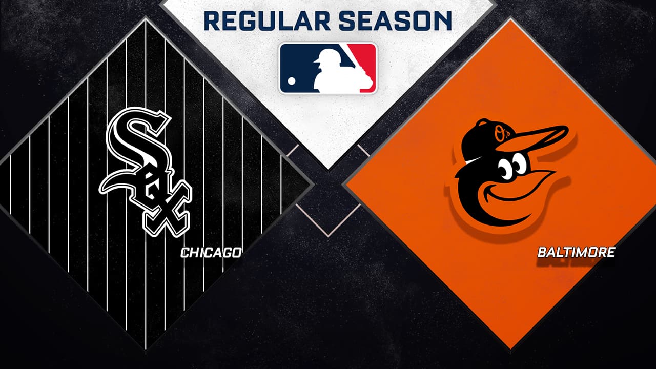 Chicago White Sox vs Baltimore Orioles