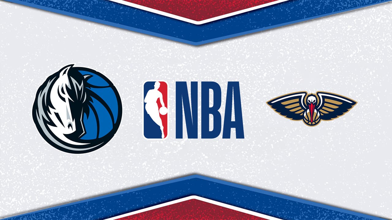 Dallas Mavericks vs New Orleans Pelicans