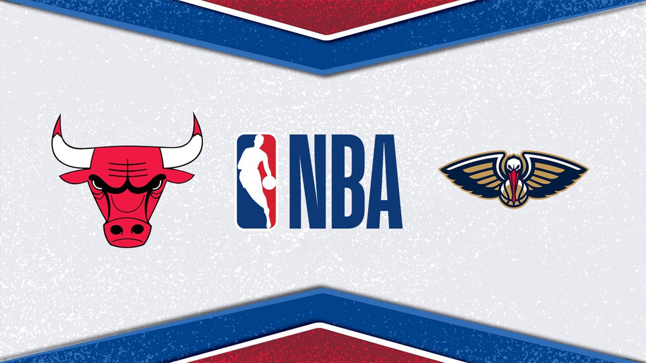 Chicago Bulls vs New Orleans Pelicans