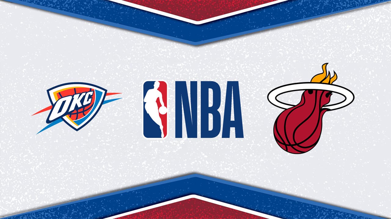 Oklahoma City Thunder vs Miami Heat