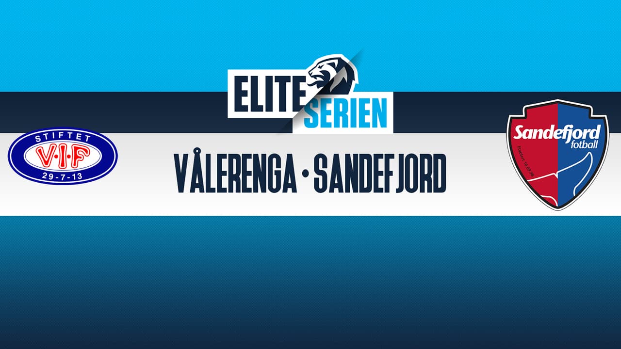 Vålerenga vs Sandefjord