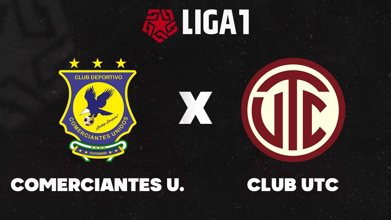 Comerciantes Unidos vs Universidad Técnica de Cajamarca