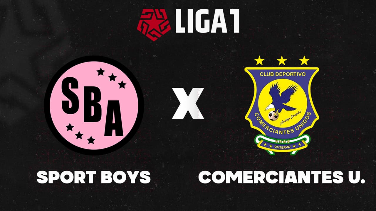 Sport Boys vs Comerciantes Unidos