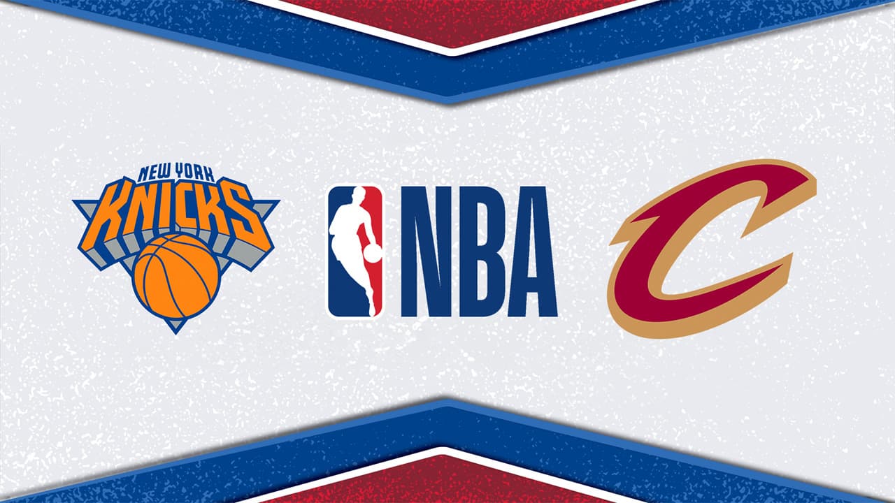 New York Knicks vs Cleveland Cavaliers