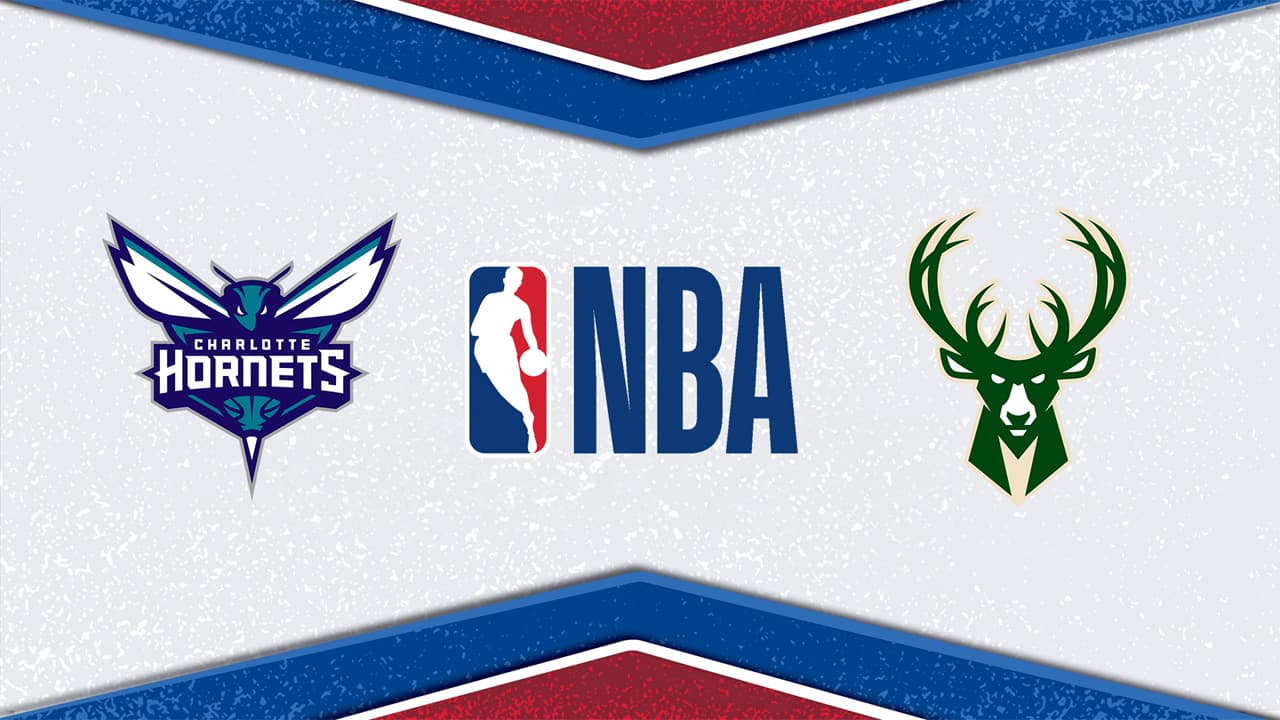 Charlotte Hornets vs Milwaukee Bucks