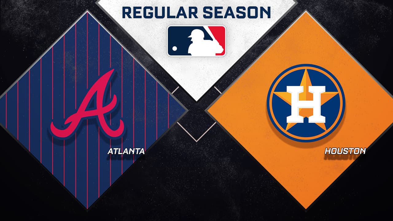 Atlanta Braves vs Houston Astros