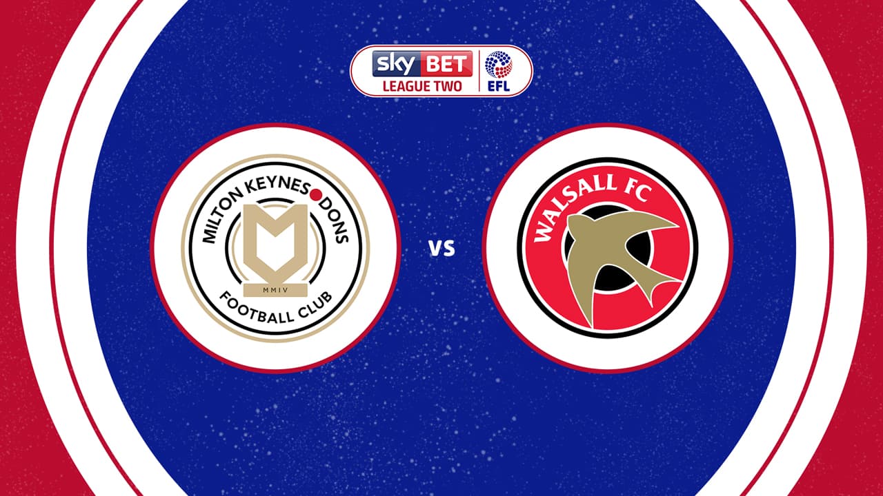 Milton Keynes Dons vs Walsall