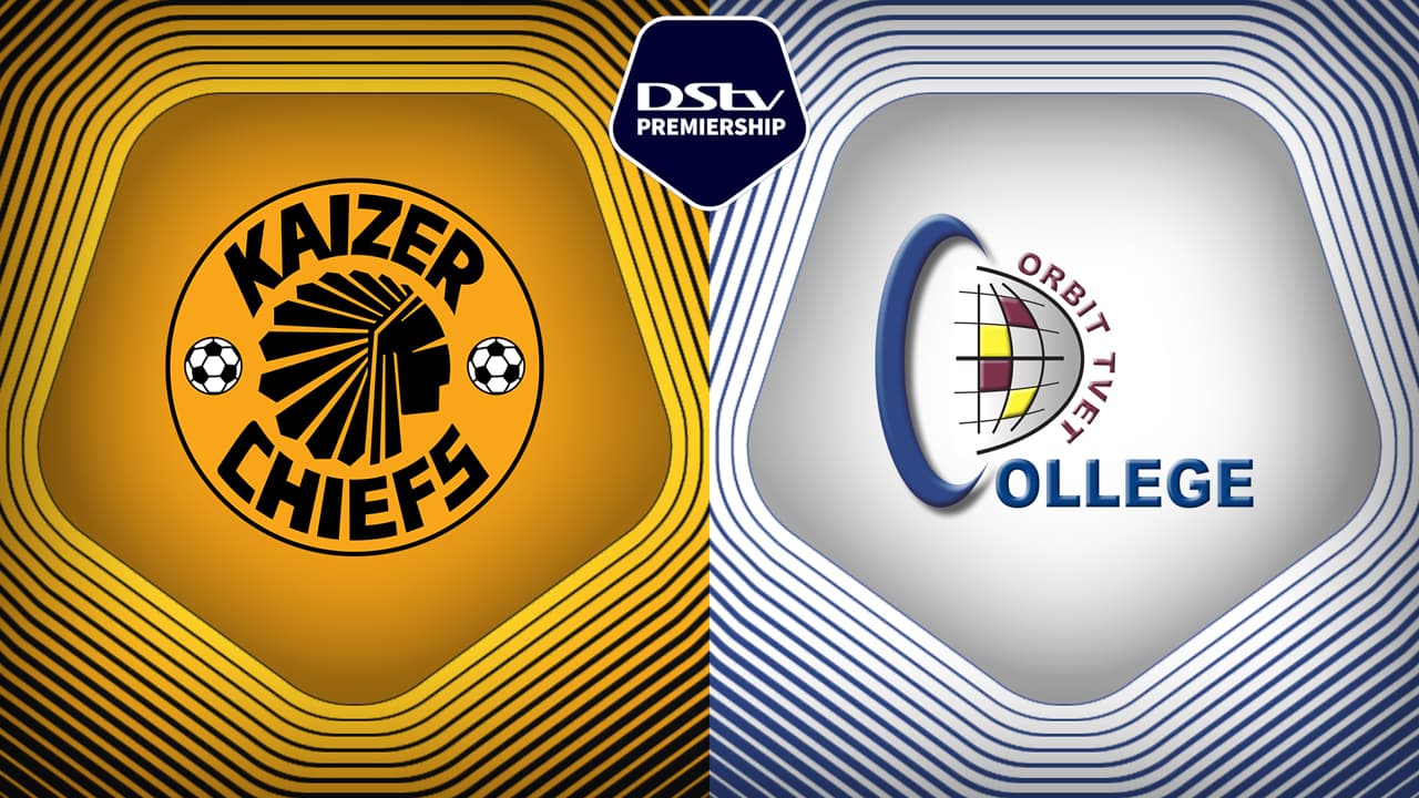 Kaizer Chiefs vs Orbit College