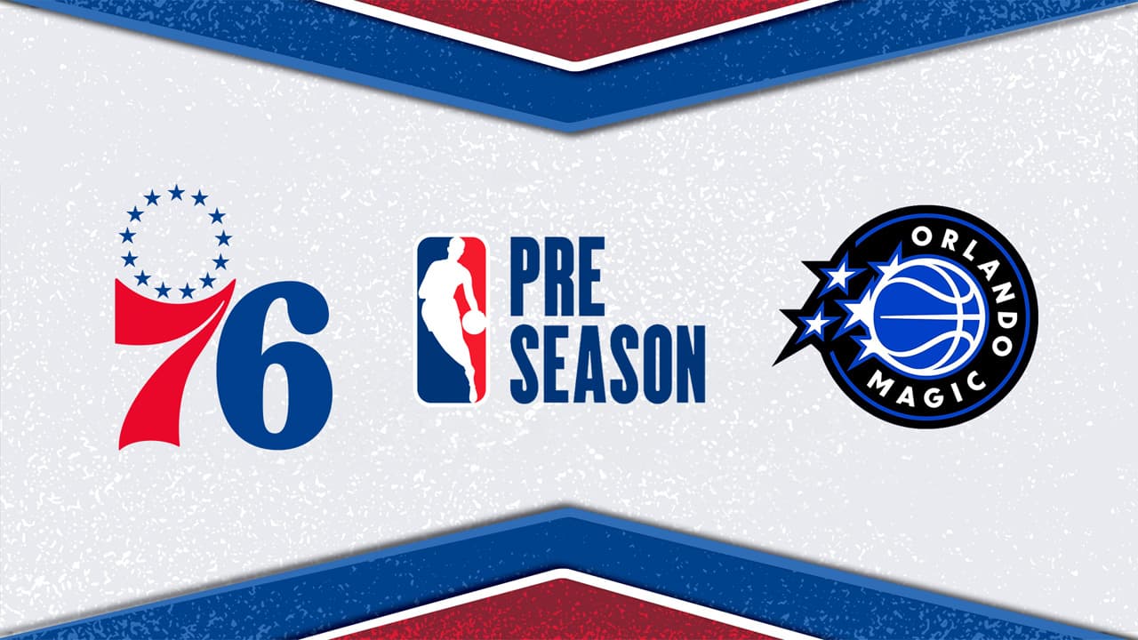 Philadelphia 76ers vs Orlando Magic